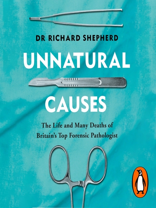 Title details for Unnatural Causes by Dr Richard Shepherd - Available